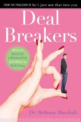 Deal Breakers: Kedy pracovať na vzťahu a kedy odísť - Deal Breakers: When to Work on a Relationship and When to Walk Away