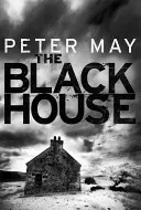 Čierny dom - Vražda prichádza na Vonkajšie Hebridy (trilógia Lewis 1) - Blackhouse - Murder comes to the Outer Hebrides (Lewis Trilogy 1)