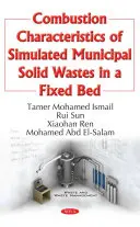 Charakteristiky spaľovania simulovaných tuhých komunálnych odpadov v pevnom lôžku - Combustion Characteristics of Simulated Municipal Solid Wastes in a Fixed Bed