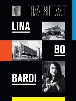 Lina Bo Bardi: Sídlisko - Lina Bo Bardi: Habitat