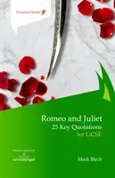Romeo a Júlia: 25 kľúčových citátov pre GCSE - Romeo and Juliet: 25 Key Quotations for GCSE