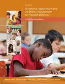 Funkčné hodnotenie a tvorba programov pre problémové správanie: Praktická príručka - Functional Assessment and Program Development for Problem Behavior: A Practical Handbook
