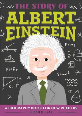 Príbeh Alberta Einsteina: Životopisná kniha pre nových čitateľov - The Story of Albert Einstein: A Biography Book for New Readers