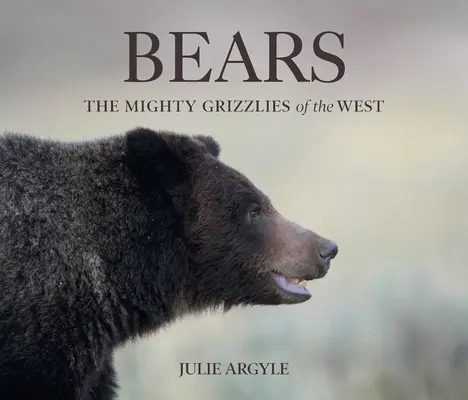 Medvede: Mocné grizly zo Západu - Bears: The Mighty Grizzlies of the West