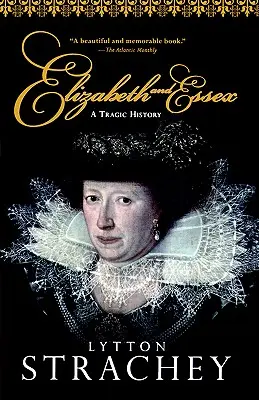 Alžbeta a Essex: Tragická história - Elizabeth and Essex: A Tragic History