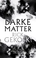 Darke Matter - román - Darke Matter - A Novel