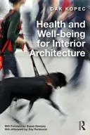 Zdravie a pohoda pre architektúru interiéru - Health and Well-Being for Interior Architecture