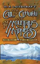 Volanie Cthulhu a V horách šialenstva: Dva príbehy o mýte - The Call of Cthulhu and at the Mountains of Madness: Two Tales of the Mythos