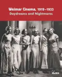 Weimar Cinema 1919-1933: Sny a nočné mory - Weimar Cinema 1919-1933: Daydreams and Nightmares
