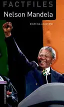Oxford Bookworms Factfiles: Nelson Mandela: Mandela: Level 4: 1400-Word Vocabulary (slovná zásoba) - Oxford Bookworms Factfiles: Nelson Mandela: Level 4: 1400-Word Vocabulary