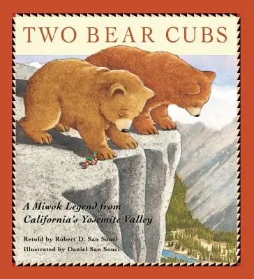 Dve medvedie mláďatá: Legenda Miwokov z kalifornského Yosemitského údolia - Two Bear Cubs: A Miwok Legend from California's Yosemite Valley