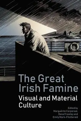 Veľký írsky hladomor: Vizuálne a materiálne kultúry - The Great Irish Famine: Visual and Material Cultures