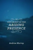 Tajomstvo trvalej prítomnosti - The Secret of the Abiding Presence