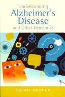 Porozumenie Alzheimerovej chorobe a iným demenciám - Understanding Alzheimer's Disease and Other Dementias