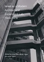 Izrael ako moderné architektonické experimentálne laboratórium, 1948 - 1978 - Israel as a Modern Architectural Experimental Lab, 1948-1978