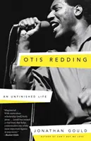 Otis Redding: Vydavateľstvo Redding: nedokončený život - Otis Redding: An Unfinished Life
