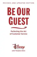 Buď naším hosťom (revidované a doplnené vydanie): Zdokonalenie umenia obsluhy zákazníkov - Be Our Guest (Revised and Updated Edition): Perfecting the Art of Customer Service