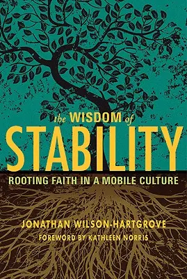 Múdrosť stability: Zakorenenie viery v mobilnej kultúre - Wisdom of Stability: Rooting Faith in a Mobile Culture