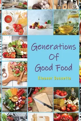 Generácie dobrého jedla - Generations Of Good Food