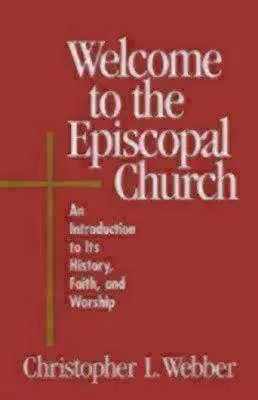 Vitajte v biskupskej cirkvi: Úvod do jej histórie, viery a bohoslužieb - Welcome to the Episcopal Church: An Introduction to Its History, Faith, and Worship
