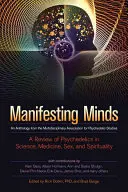 Manifestácia mysle: Prehľad psychedelických látok vo vede, medicíne, sexe a spiritualite - Manifesting Minds: A Review of Psychedelics in Science, Medicine, Sex, and Spirituality