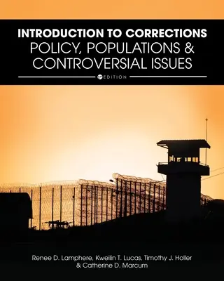 Úvod do nápravných zariadení: Úvod do problematiky: politika, populácie a kontroverzné otázky - Introduction to Corrections: Policy, Populations, and Controversial Issues