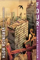 Štyri: Divergentná kolekcia - Four: A Divergent Collection