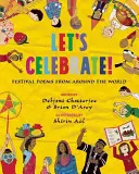 Oslavujme! - Festivalové básne z celého sveta - Let's Celebrate! - Festival Poems from Around the World