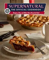 Nadprirodzené: Oficiálna kuchárska kniha: Hamburgery, koláče a iné kúsky z ciest - Supernatural: The Official Cookbook: Burgers, Pies, and Other Bites from the Road