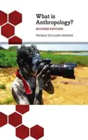 Čo je antropológia? Druhé vydanie - What Is Anthropology?: Second Edition