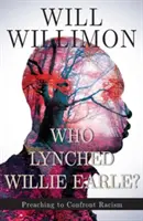 Kto zlynčoval Willieho Earla? Kázanie na konfrontáciu s rasizmom - Who Lynched Willie Earle?: Preaching to Confront Racism