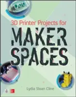Projekty 3D tlačiarní pre makerspace - 3D Printer Projects for Makerspaces