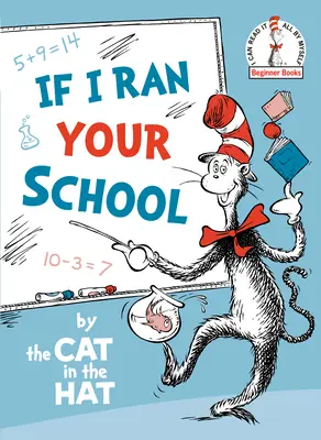 Keby som riadil tvoju školu - Kocúr v klobúku - If I Ran Your School-By the Cat in the Hat