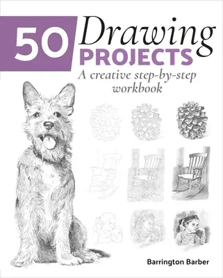 50 projektov kreslenia: Kreatívny pracovný zošit Krok za krokom - 50 Drawing Projects: A Creative Step-By-Step Workbook