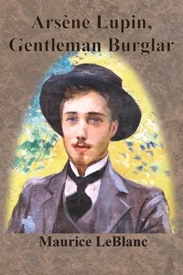 Arsne Lupin, gentleman lupič - Arsne Lupin, Gentleman Burglar