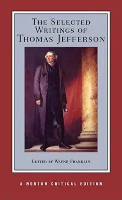 Vybrané spisy Thomasa Jeffersona - The Selected Writings of Thomas Jefferson