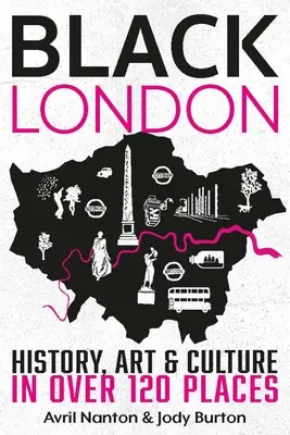 Čierny Londýn: História, umenie a kultúra na viac ako 120 miestach - Black London: History, Art & Culture in Over 120 Places