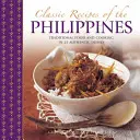 Klasické recepty Filipín: Tradičné jedlá a varenie v 25 autentických pokrmoch - Classic Recipes of the Philippines: Traditional Food and Cooking in 25 Authentic Dishes