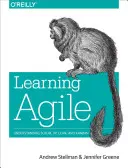 Učíme sa agilne: Porozumenie Scrum, Xp, Lean a Kanban - Learning Agile: Understanding Scrum, Xp, Lean, and Kanban