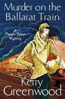 Vražda vo vlaku v Ballarate: Slečna Phryne Fisherová vyšetruje - Murder on the Ballarat Train: Miss Phryne Fisher Investigates