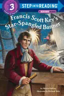 Francis Scott Key's Star-Spangled Banner (Hviezdami posiaty prápor) - Francis Scott Key's Star-Spangled Banner