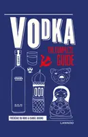 Vodka: Kompletný sprievodca - Vodka: The Complete Guide