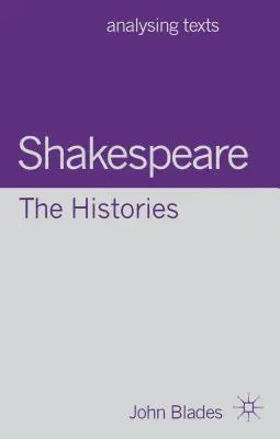 Shakespeare: Dejiny - Shakespeare: The Histories