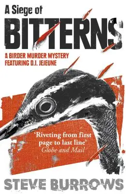 Obliehanie Bitterovcov - Vtáčkarská vražedná záhada: Víťaz Ceny Arthura Ellisa 2015 - Siege of Bitterns - A Birder Murder Mystery: Winner of the Arthur Ellis Award 2015