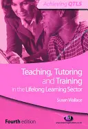 Vyučovanie, tútorstvo a odborná príprava v sektore celoživotného vzdelávania - Teaching, Tutoring and Training in the Lifelong Learning Sector