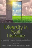 Rozmanitosť v literatúre pre mládež: Otváranie dverí prostredníctvom čítania - Diversity in Youth Literature: Opening Doors Through Reading