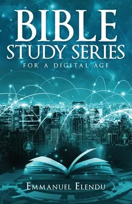 Séria biblických štúdií pre digitálny vek - Bible Study Series for a Digital Age