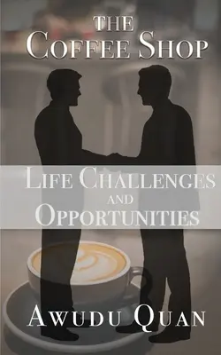 Kaviareň: Životné výzvy a príležitosti - The Coffee Shop: Life Challenges and Opportunities