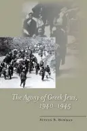 Agónia gréckych Židov, 1940a 1945 - The Agony of Greek Jews, 1940a 1945