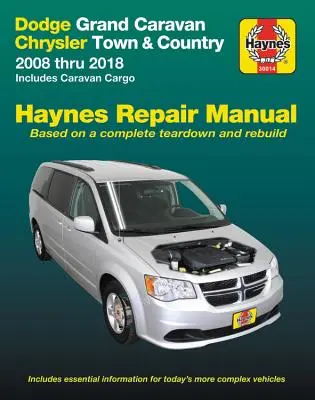 Dodge Grand Caravan & Chrysler Town & Country (08-18) (vrátane Caravan Cargo) Haynes Repair Manual: (2008 až 2018) Vrátane Caravan Cargo - Dodge Grand Caravan & Chrysler Town & Country (08-18) (Including Caravan Cargo) Haynes Repair Manual: 2008 Thru 2018 Includes Caravan Cargo